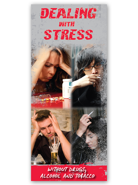 Dealing with Stress Drugs Dealing with Stress: Without Drugs, Alcohol & Tobacco Pamphlet
