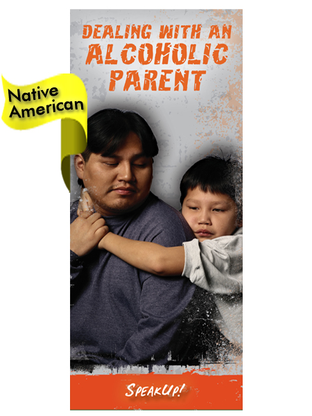 PSS-DA-51-AI Alcoholic Parents AM Ind-WEB *NATIVE AMERICAN VERSION* Dealing with an Alcoholic Parent Pamphlet
