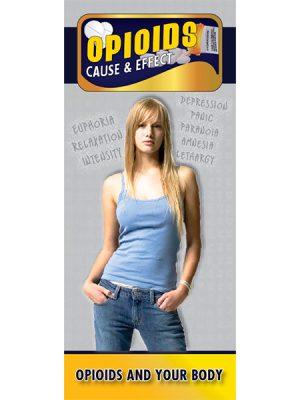 Cause & Effect: Opioids and Your Body Pamphlet