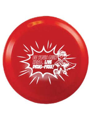 Be Your Own Hero. Live Drug-Free! 9 inch Flying Disk Youth